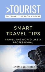 Greater Than a Tourist - 50 Travel Tips from a Local -Smart Travel Tips : Travel the World Like a Professional 
