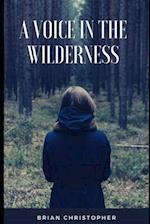 A Voice in The Wilderness