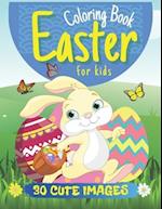 Easter Coloring Book for Kids, 30 Cute Images : For Toddlers and Kids Ages 4-8 
