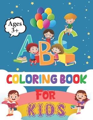 ABC Coloring Book for Kids: Kids coloring activity books | Kids Ages 3, Early Learning, Preschool and Kindergarten | Alphabet Book for Kids | Activity