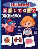 Human Anatomy Coloring Book For Kids: human anatomy for drawing flashcards coloring book for toddlers A visual analogy study guide coloring workbook G