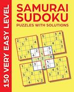 SAMURAI SUDOKU PUZZLES WITH SOLUTIONS: 150 Very Easy Level 