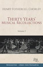 Thirty Years' Musical Recollections: Volume 2 