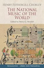 The National Music of the World: Edited by Henry G. Hewlett 