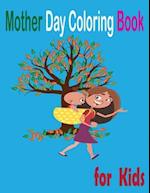 Mother Day Coloring Book for Kids