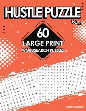 Hustle Puzzle 60 Large Print Wordsearch Puzzles Vol. 1