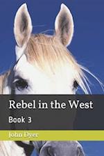Rebel in the West