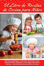 El Libro de Recetas de Cocina Para Niños