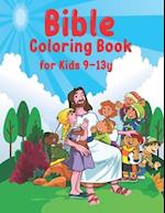 Bible Coloring Book for Kids: A Fun Way for Kids to Color through the Bible's stories for Kids Ages 9-13 