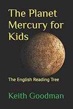 The Planet Mercury for Kids: The English Reading Tree 