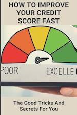 How To Improve Your Credit Score Fast