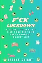 F*ck Lockdown!