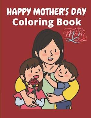 Happy Mother's Day Coloring Book