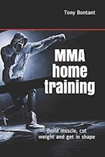 MMA home training: Build muscle, cut weight and get in shape