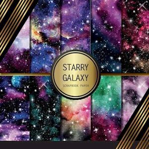 Scrapbook Paper: Starry Galaxy: Double Sided Craft Paper For Card Making, Origami & DIY Projects | Scrapbooking Paper Pad