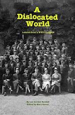 A Dislocated World: Letters from a World War II Surgeon 