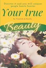 Your true beauty