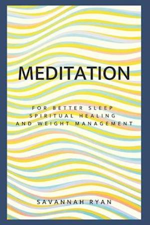 Meditation For Better Sleep, Healing and Weight Loss