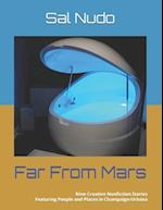 Far From Mars: Nine Creative Nonfiction Stories Featuring People and Places in Champaign-Urbana 