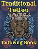 Traditional Tattoo Coloring Book: Old School Tattoo Coloring Book For Adult Ink Lovers Skulls Guns Spiders and More 