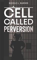 A Cell Called Perversion