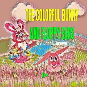 The Colorful Bunny and Floppy Ears