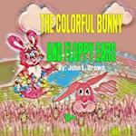 The Colorful Bunny and Floppy Ears