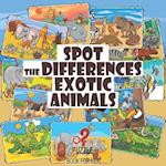 Spot the Differences - Exotic Animals: Search and Find Picture Book for Kids Ages 4 and Up 