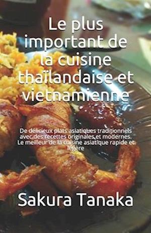 Le plus important de la cuisine thaïlandaise et vietnamienne