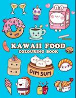Kawaii Food Colouring Book: Cute Food Colouring Book for Adults, Kids and Girls 