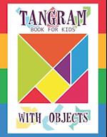 Tangram Book for Kids with Objects: 67 Tangrams for Kids Puzzles with Misc Objects, Tangram Puzzle for Kids 