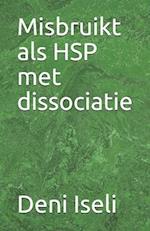 Misbruikt als HSP met dissociatie