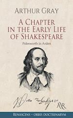 A Chapter in the Early Life of Shakespeare: Polesworth in Arden 