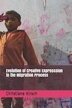 Evolution of Creative Expresssion in the Migration Process