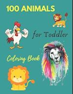 100 Animals for Toddler Coloring Book: Everyday Things and Animals to Color and Learn | For Toddlers and Kids ages 1, 2,3 & 4 