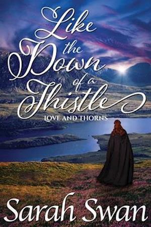 Like the Down of a Thistle: A Historical Lesbian Romance