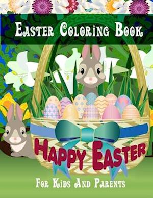 Easter Coloring Book For Kids And Parents 'Happy Easter': 22 Easter Coloring Pages For All Ages