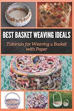 Best Basket Weaving Ideals