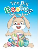 The Big Easter Coloring book: Happy Easter coloring book with 34 Easy and Cute Designs for Children ,Holiday Gift For Toddlers And Preschool 2-7 