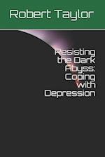 Resisting the Dark Abyss: Coping with Depression 