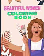 BEAUTIFUL WOMEN COLORING BOOK: fashion coloring activity book, Beautiful gentle sex Coloring pages for Adults Relaxation 
