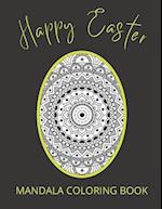 Happy Easter Coloring Book Mandala : 50 Mandala Egg Designs Coloring Book for Adults 