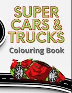 Super Cars & Trucks Colouring Book: 35 Detailed vehicles to colour, each image is side-on to take advantage of the big 8.5 x 11" pages which children 
