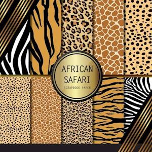 Scrapbook Paper: African Safari: Double Sided Craft Paper For Card Making, Origami & DIY Projects | Scrapbooking Paper Pad