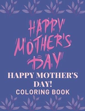 Happy Mother's Day Coloring Book