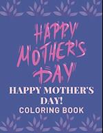 Happy Mother's Day Coloring Book