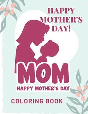 Happy Mother's Day Coloring Book