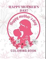 Happy Mother's Day Coloring Book