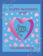 Happy Mother's Day Coloring Book