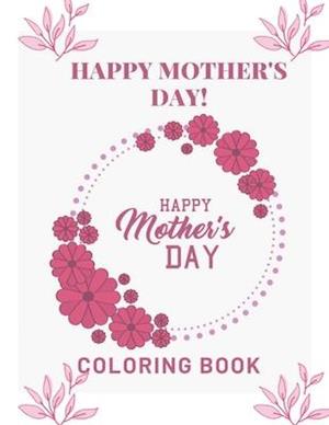 Happy Mother's Day Coloring Book